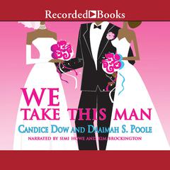 We Take This Man Audiobook, by Daaimah S Poole