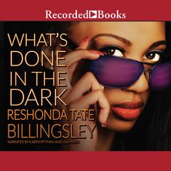 Whats Done in the Dark Audiobook, by ReShonda Tate Billingsley