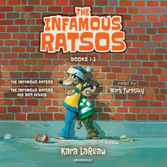 The Infamous Ratsos: Books 1-2: The Infamous Ratsos; The Infamous Ratsos Are Not Afraid Audiobook, by Kara LaReau