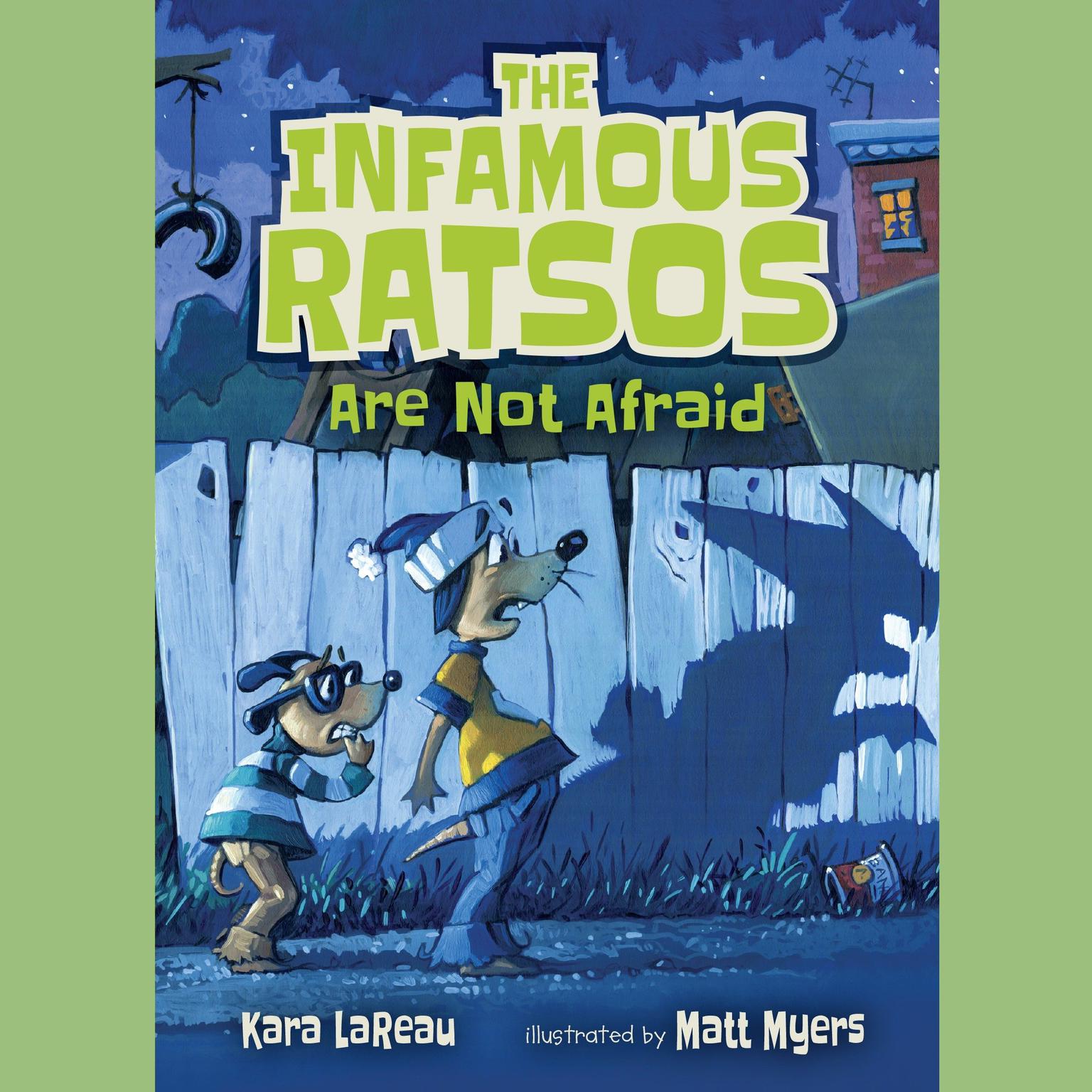 The Infamous Ratsos Are Not Afraid Audiobook, by Kara LaReau
