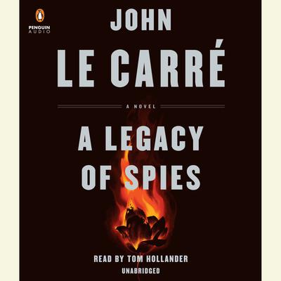 A Legacy of Spies: A Novel Audiobook, by John le Carré