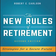 The New Rules of Retirement: Strategies for a Secure Future, 2nd Edition Audiobook, by 