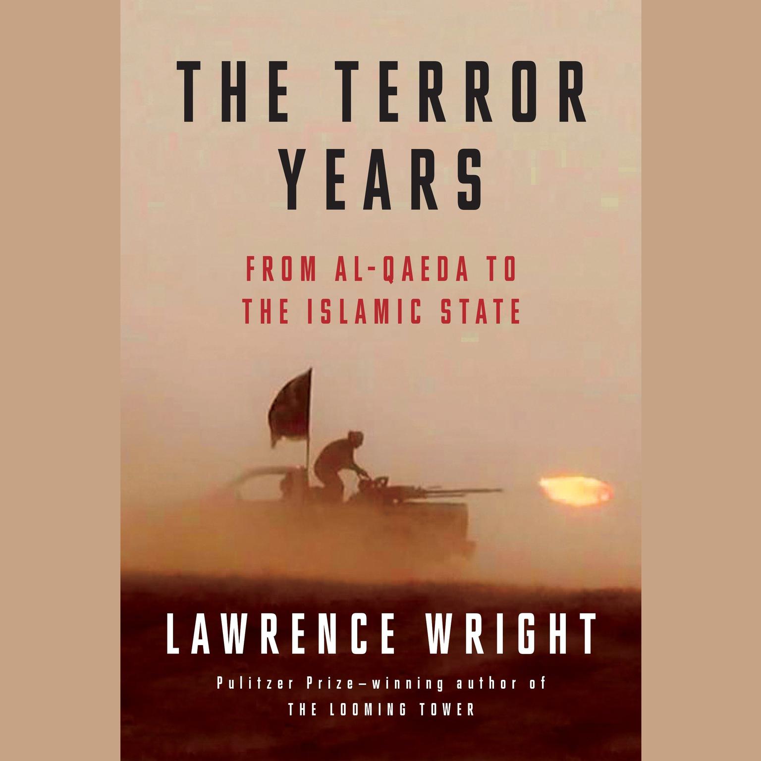 The Terror Years: From al-Qaeda to the Islamic State Audiobook, by Lawrence Wright