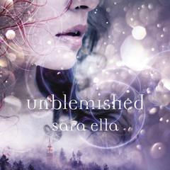 Unblemished Audiobook, by Sara Ella