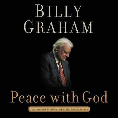 Peace with God: The Secret of Happiness Audiobook, by Billy Graham