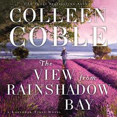 The View from Rainshadow Bay Audiobook, by Colleen Coble