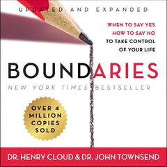 Boundaries Updated and Expanded Edition: When to Say Yes, How to Say No to Take Control of Your Life Audiobook, by 