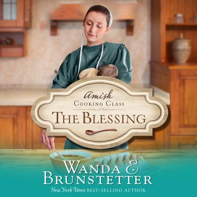 The Blessing Audiobook, by Wanda E. Brunstetter