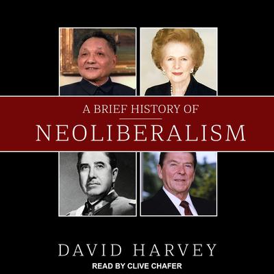 A Brief History of Neoliberalism Audiobook, by 