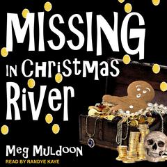 Missing in Christmas River: A Christmas Cozy Mystery Audiobook, by Meg Muldoon