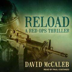 Reload: A Red Ops Thriller Audiobook, by David McCaleb