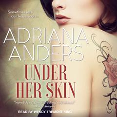 Under Her Skin Audiobook, by Adriana Anders