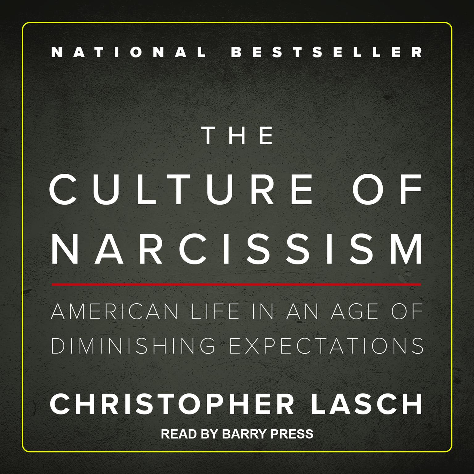 The Culture of Narcissism: American Life in an Age of Diminishing Expectations Audiobook, by Christopher Lasch
