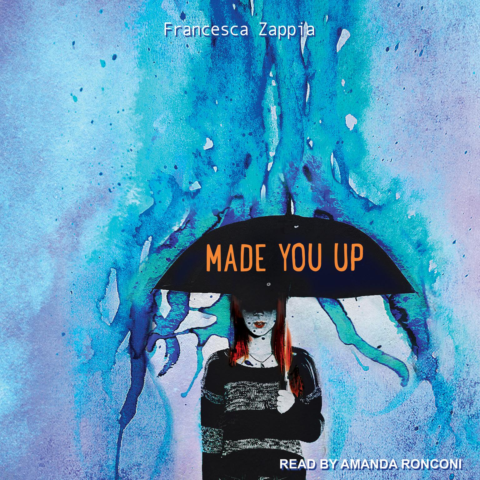 Made You Up Audiobook, by Francesca Zappia
