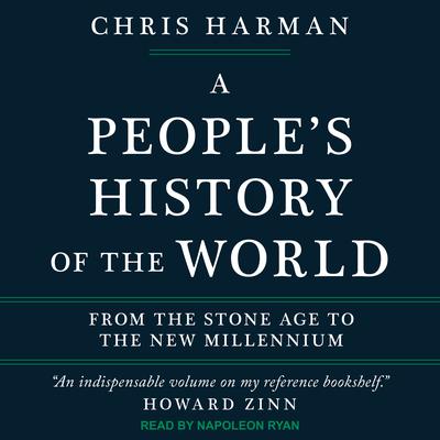 A People’s History of the World: From the Stone Age to the New Millennium Audiobook, by Chris Harman