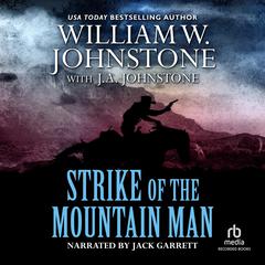 Strike of the Mountain Man Audiobook, by J. A. Johnstone