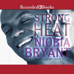 Strong Heat Audiobook, by Niobia Bryant