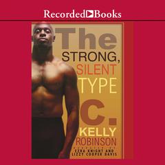 The Strong, Silent Type Audiobook, by C. Kelly Robinson