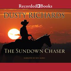 The Sundown Chaser Audiobook, by Dusty Richards