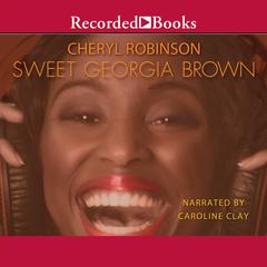 Sweet Georgia Brown Audiobook, by Cheryl Robinson