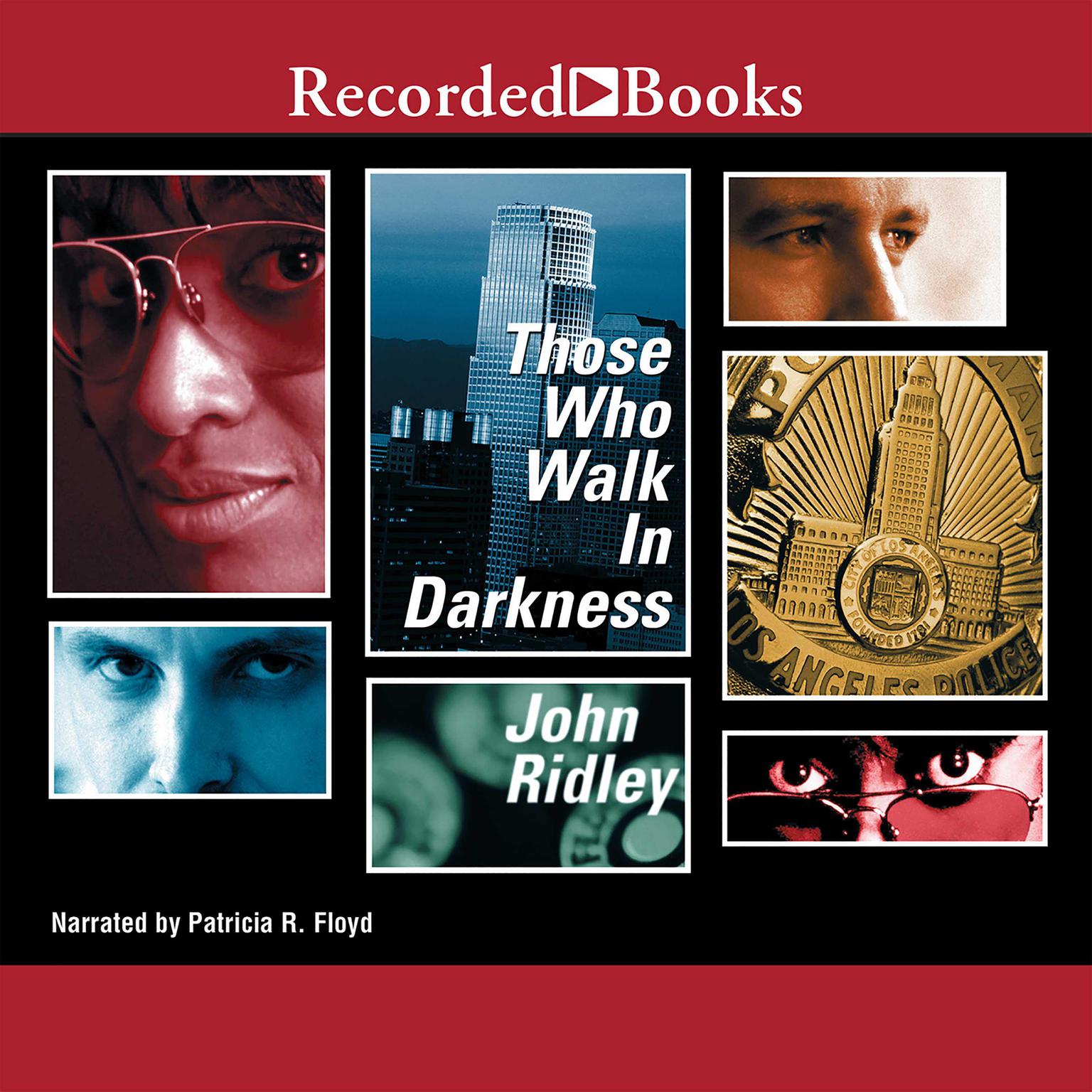 Those Who Walk in Darkness Audiobook, by John Ridley