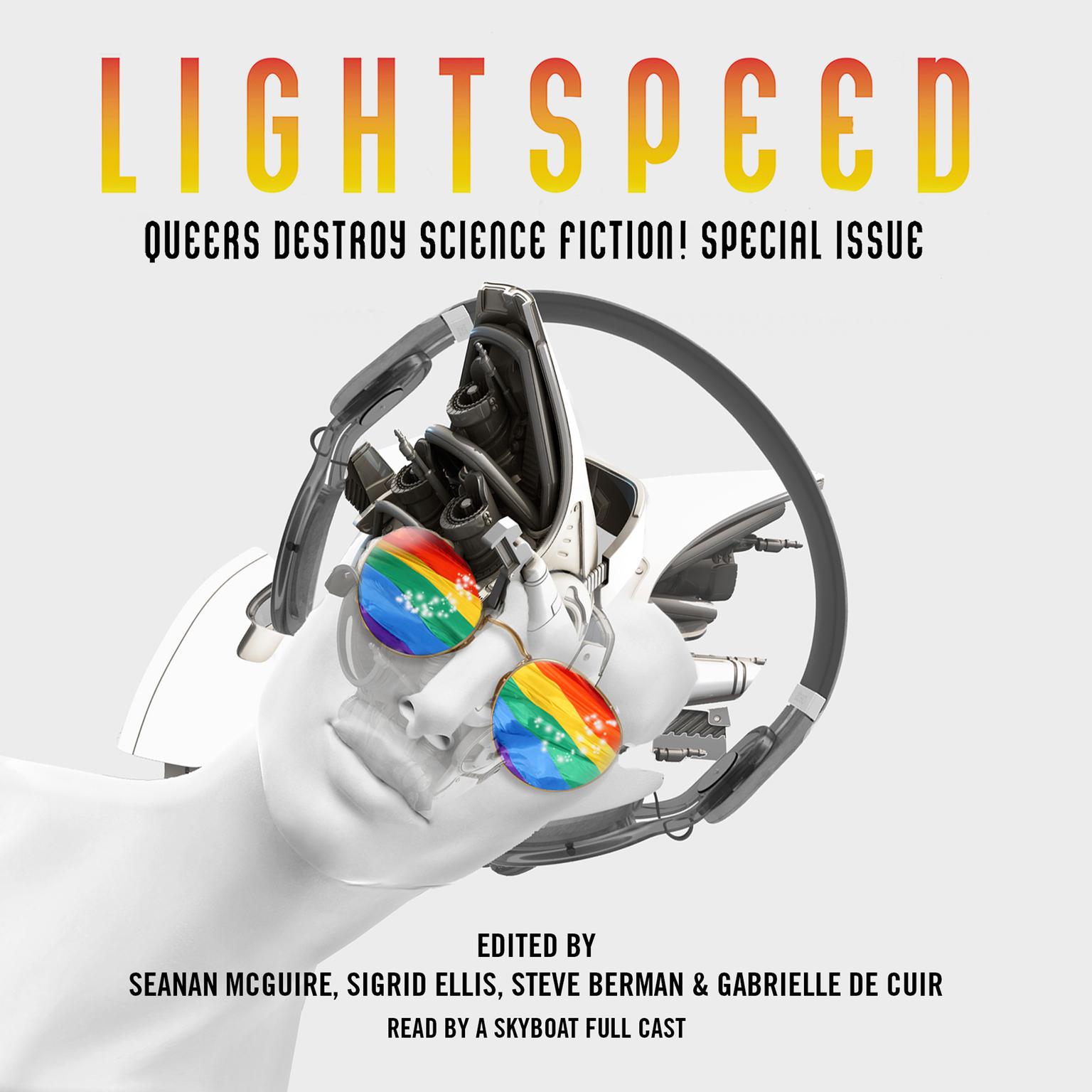 Queers Destroy Science Fiction!: Lightspeed Magazine Special Issue; The Stories Audiobook, by Seanan McGuire