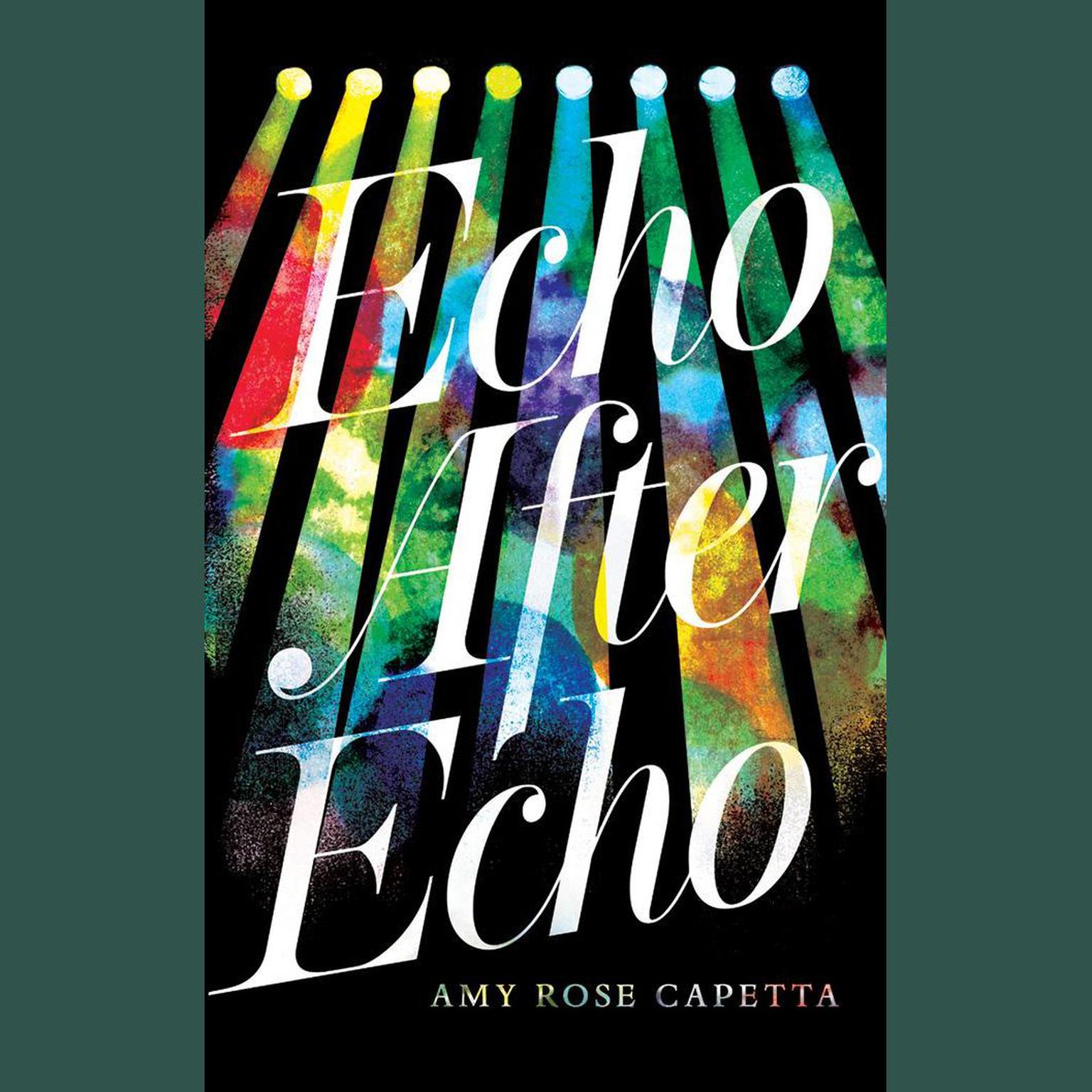 Echo after Echo Audiobook, by Amy Rose Capetta