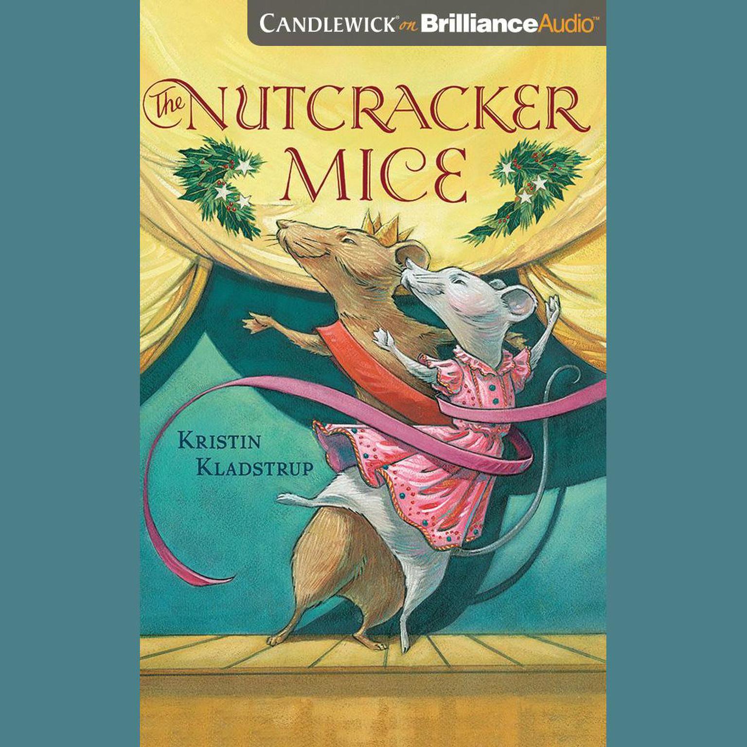 The Nutcracker Mice Audiobook, by Kristin Kladstrup
