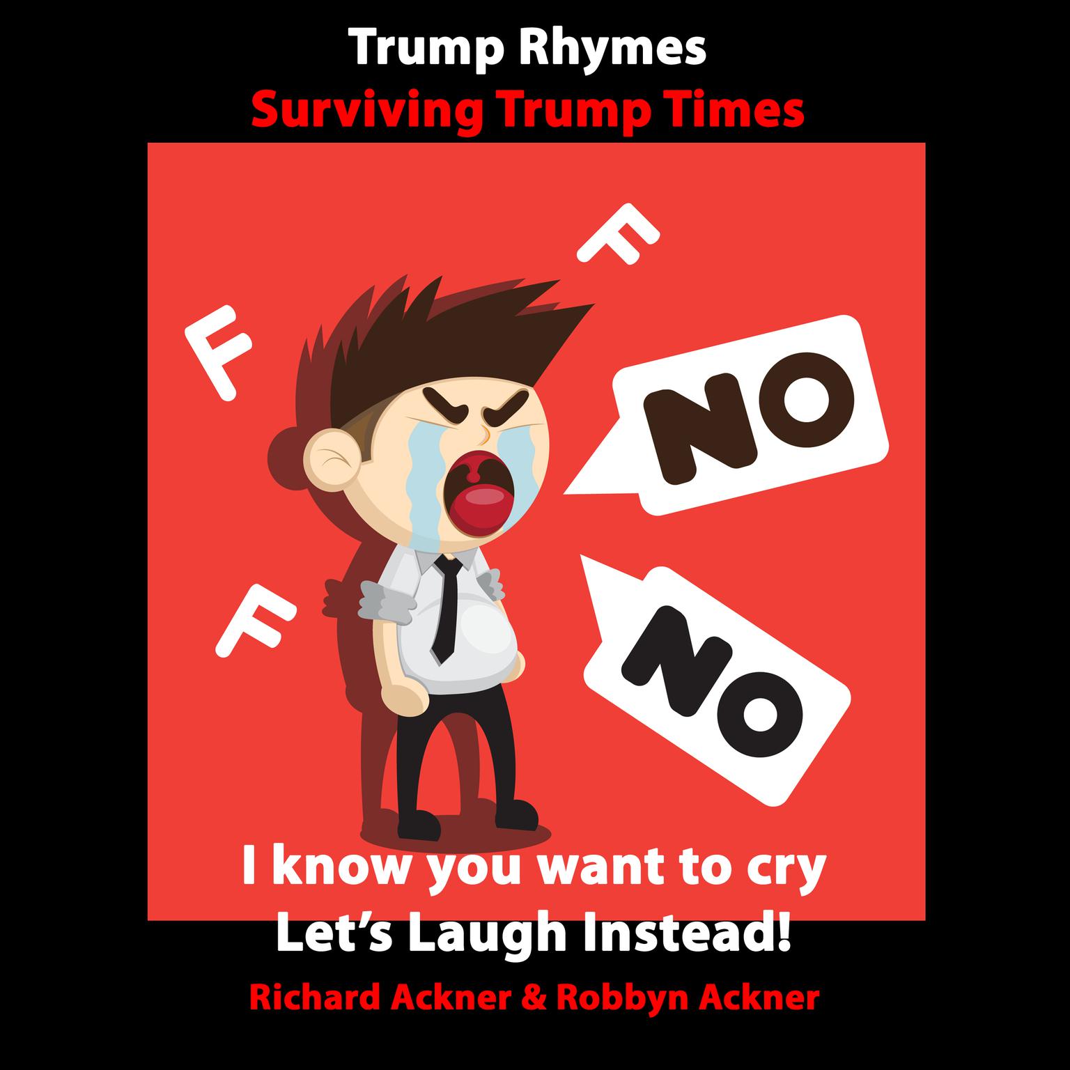 Trump Rhymes-Surviving Trump Times Audiobook, by Robbyn Ackner