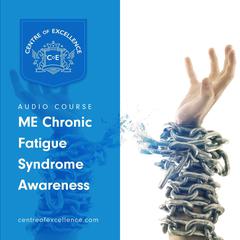 ME/Chronic Fatigue Syndrome Awareness Audiobook, by Centre of Excellence