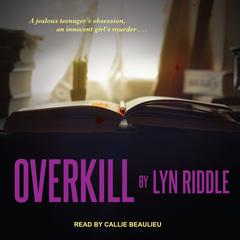 Overkill Audiobook, by Lyn Riddle