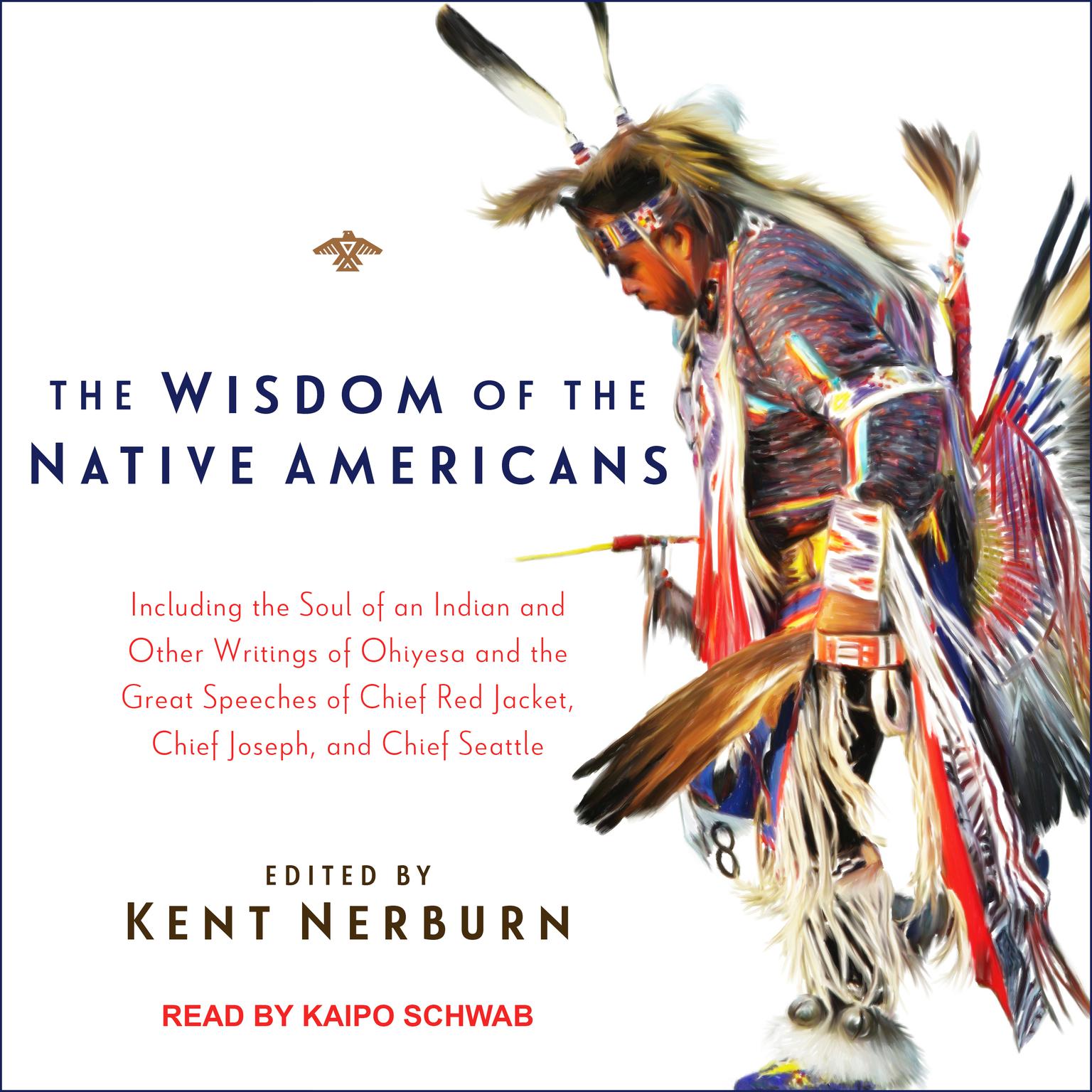 The Wisdom of the Native Americans Audiobook, by Kent Nerburn