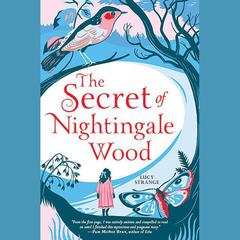 The Secret of Nightingale Wood Audiobook, by Lucy Strange