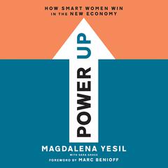 Power Up: How Smart Women Win in the New Economy Audiobook, by Magdalena Yesil