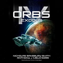 Orbs IV: Exodus Audiobook, by Nicholas Sansbury Smith