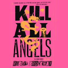 Kill All Angels Audiobook, by Robert Brockway