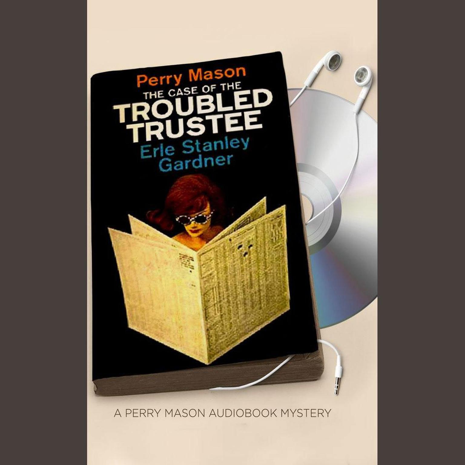 The Case of the Troubled Trustee Audiobook, by Erle Stanley Gardner