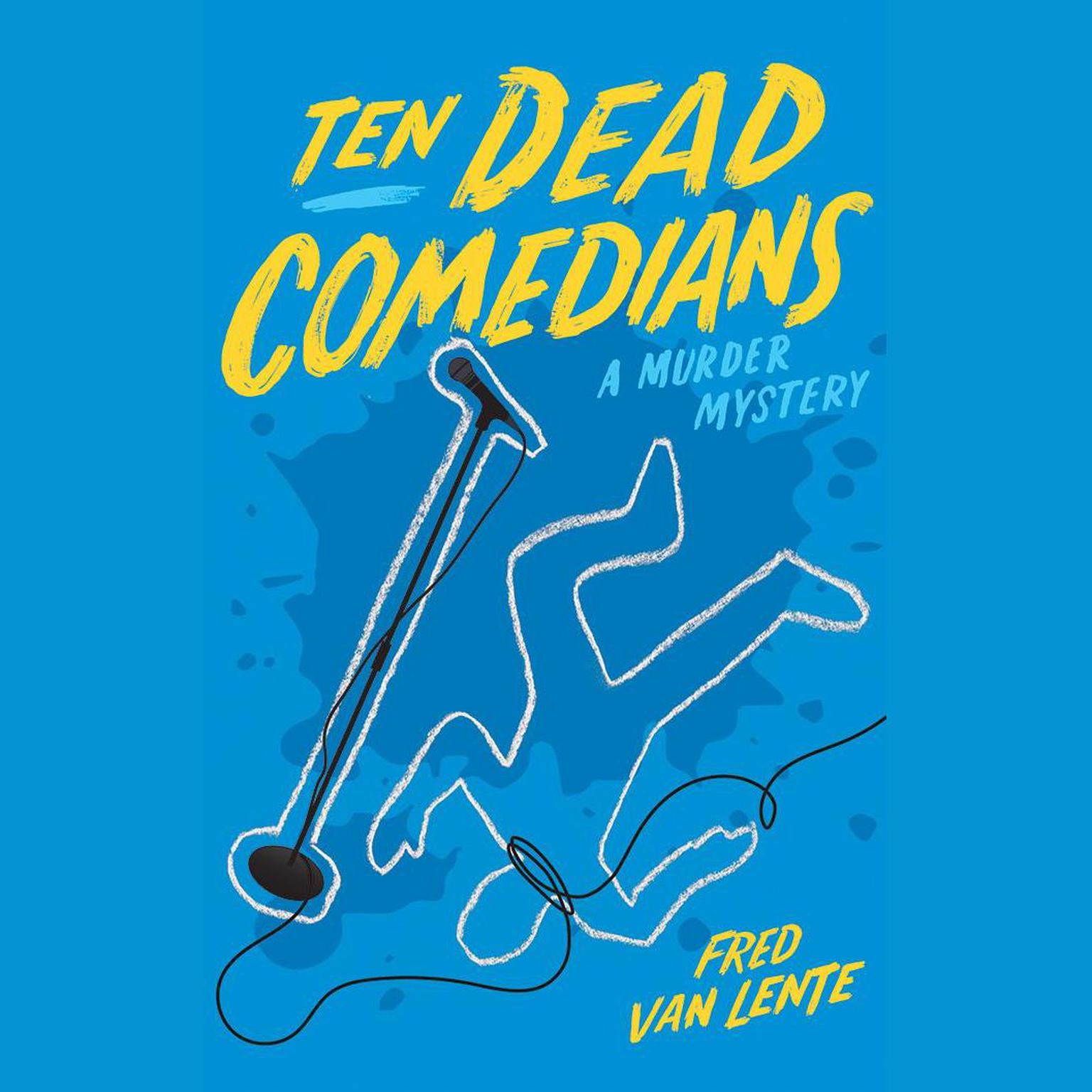 Ten Dead Comedians: A Murder Mystery Audiobook, by Fred Van Lente