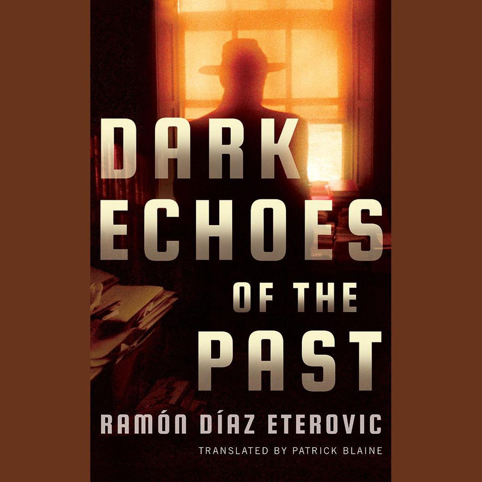 Dark Echoes of the Past Audiobook, by Ramón Díaz Eterovic