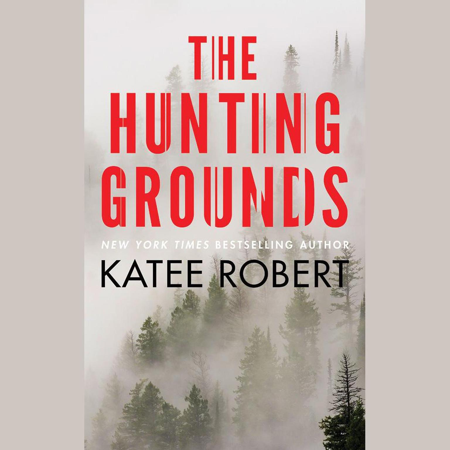 The Hunting Grounds Audiobook, by Katee Robert