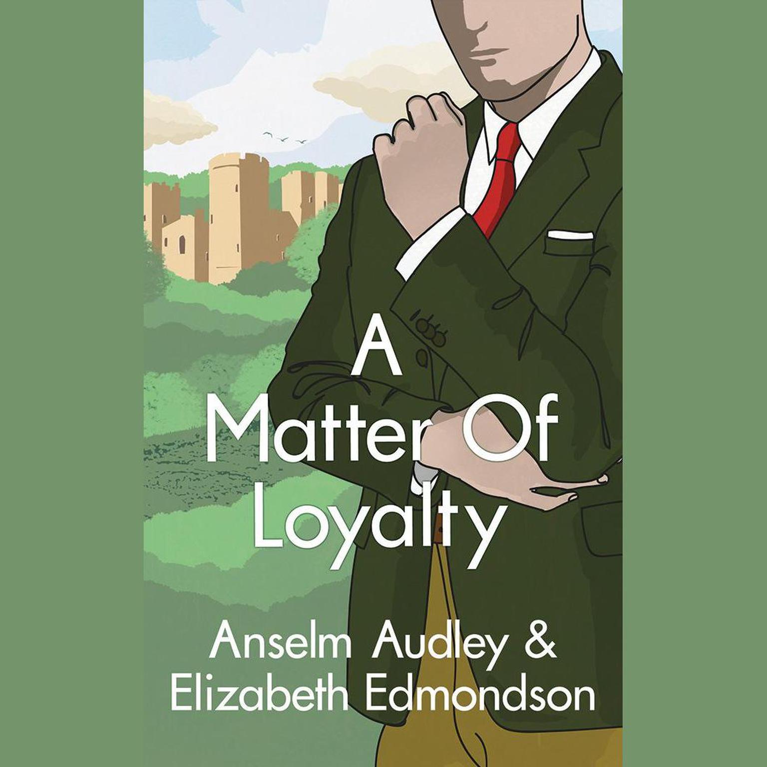 A Matter of Loyalty Audiobook, by Anselm Audley