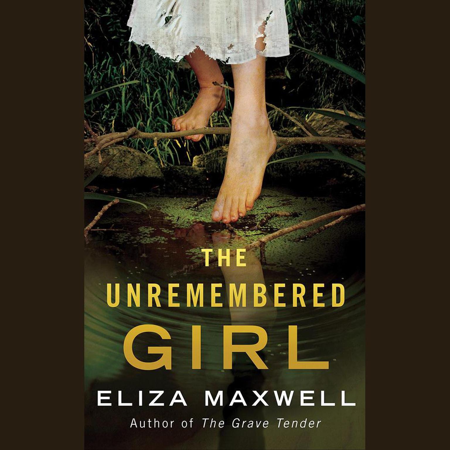 The Unremembered Girl Audiobook, by Eliza Maxwell