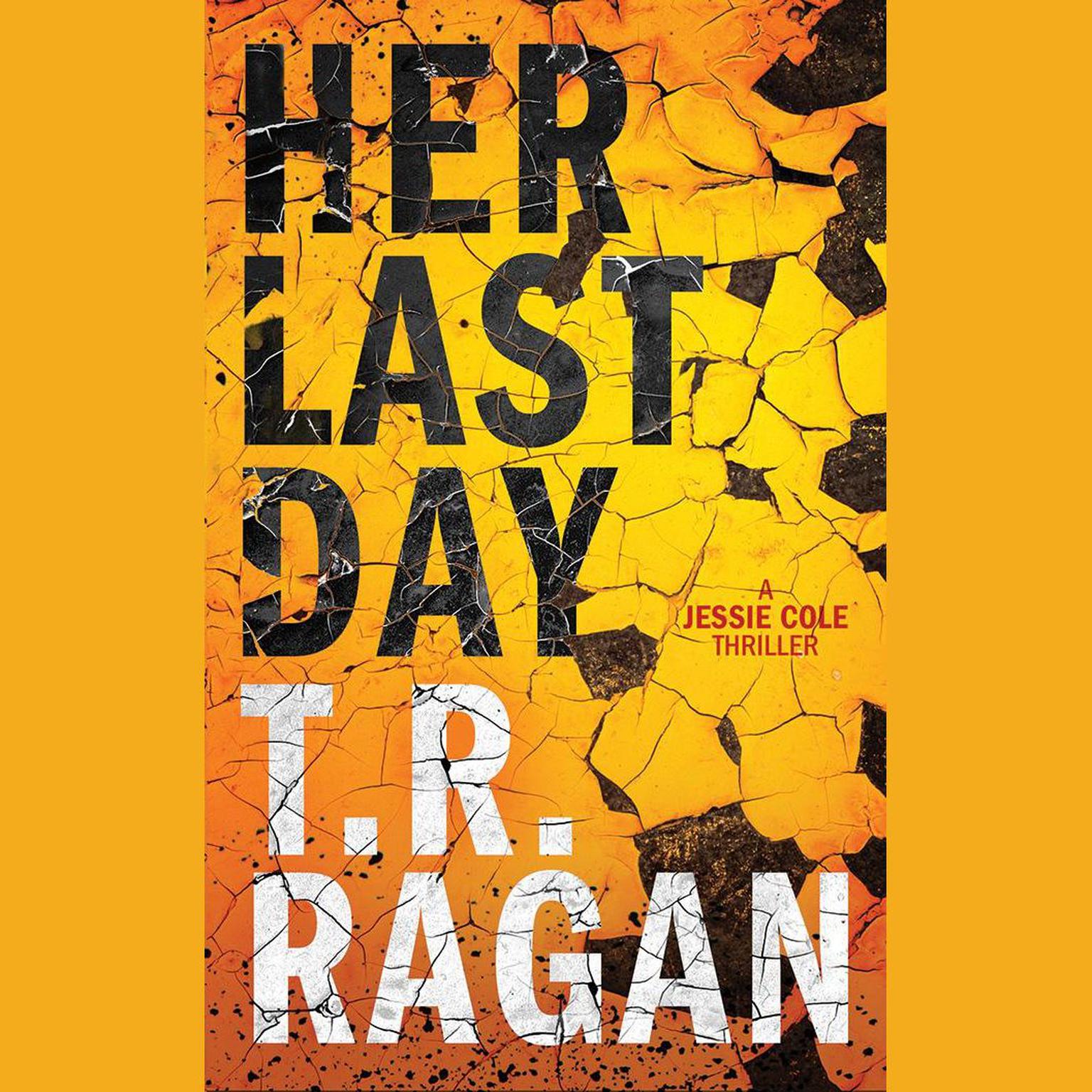 Her Last Day Audiobook, by T. R. Ragan
