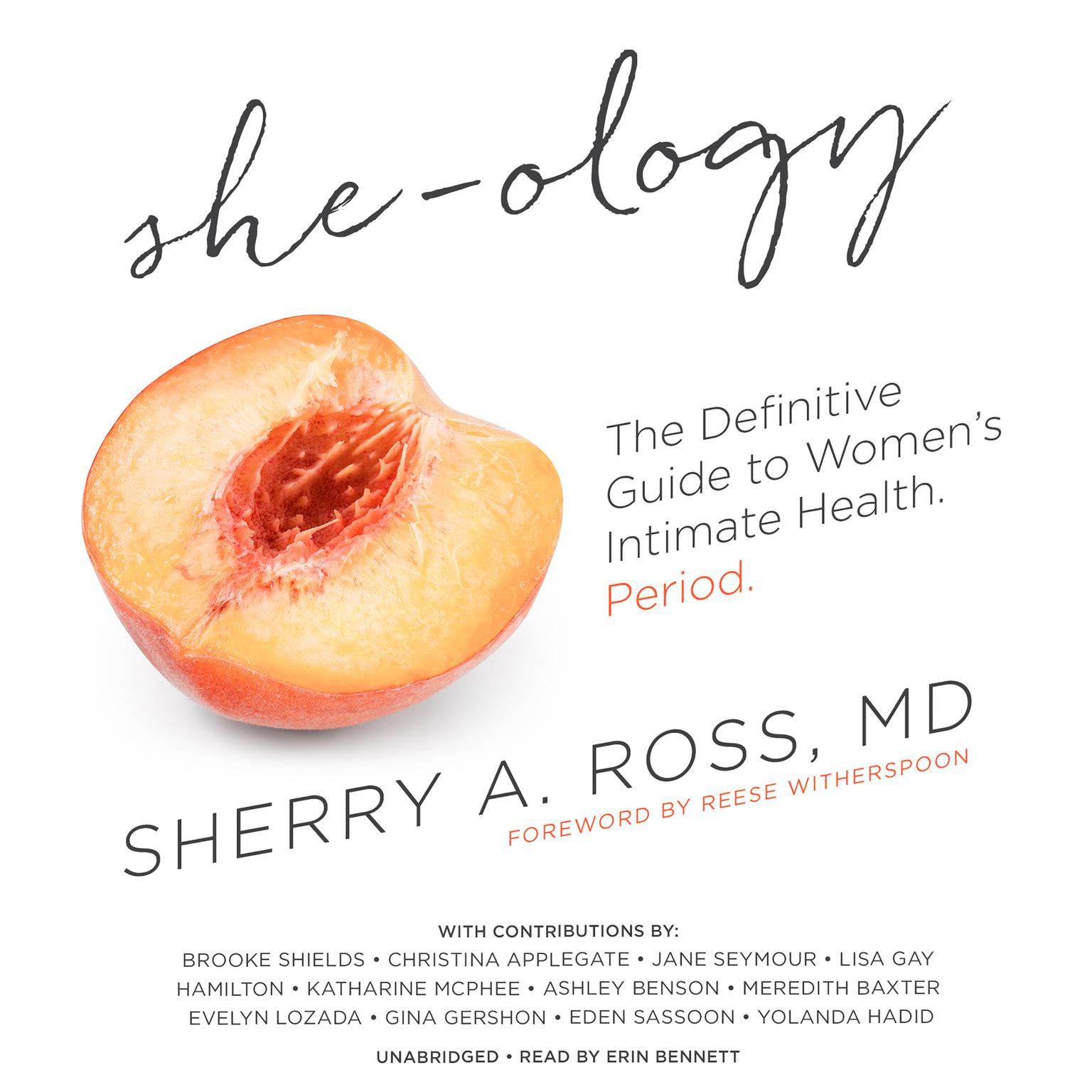 She-ology: The Definitive Guide to Women’s Intimate Health. Period. Audiobook, by Sherry A. Ross