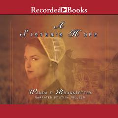 A Sister's Hope Audiobook, by Wanda E. Brunstetter
