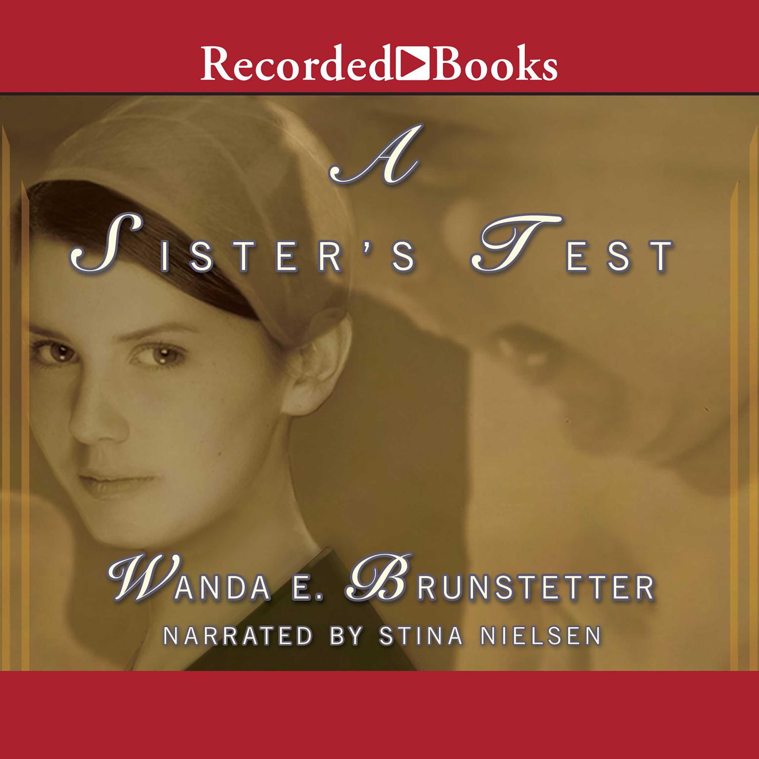 A Sisters Test Audiobook, by Wanda E. Brunstetter