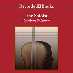 The Soloist Audiobook, by Mark Salzman