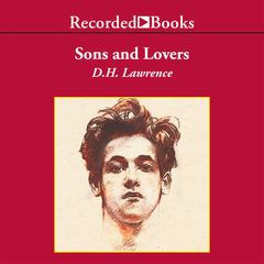 Sons and Lovers Audiobook, by D. H. Lawrence