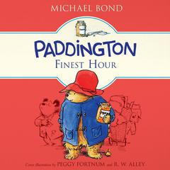 Paddingtons Finest Hour Audiobook, by Michael Bond