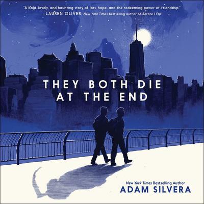 They Both Die at the End Audiobook, by Adam Silvera